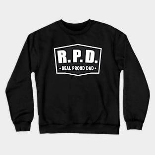 Real Proud Dad Crewneck Sweatshirt